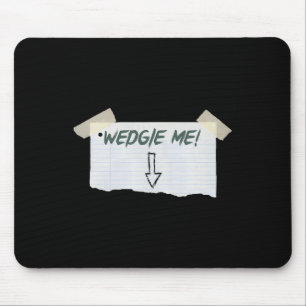 Mousepad Wedgie Me Engraçado Dizendo Com Fita E Seta Guidel