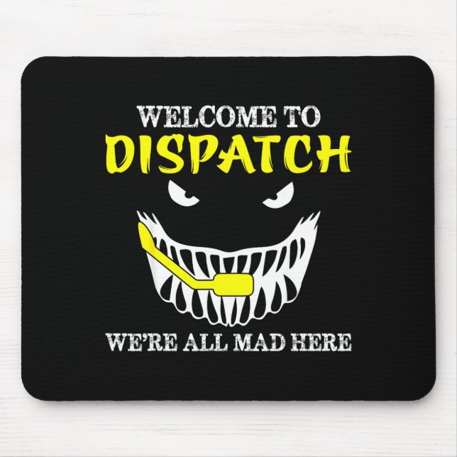 Mousepad Welcome To Dispatch Funny 911 Dispatch Halloween S (Frente)