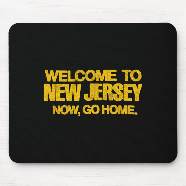 Mousepad Welcome To New Jersey, Now Go Home - Retro Distres (Frente)
