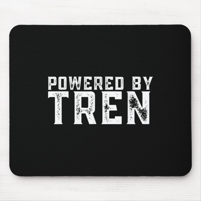 Mousepad Wered By Tren _ Legalize Anabolic Steroids _ Funny (Frente)