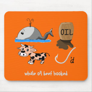 Mousepad Whale Oil Beef Slogan divertido