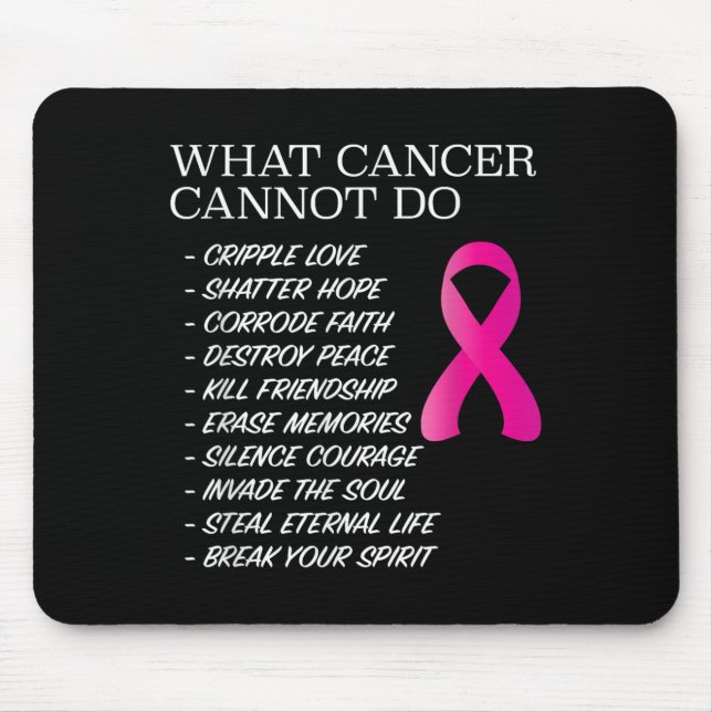 Mousepad What Cancer Cannot Do - _ Awareness - Insration  (Frente)