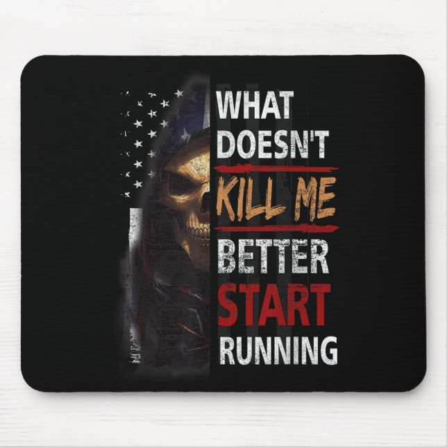 Mousepad What Doesn't Kill Me Better Start Running Skeleton (Frente)
