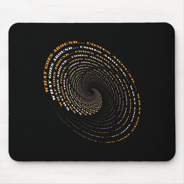 Mousepad What Goes Around Comes Around Motivational  (Frente)