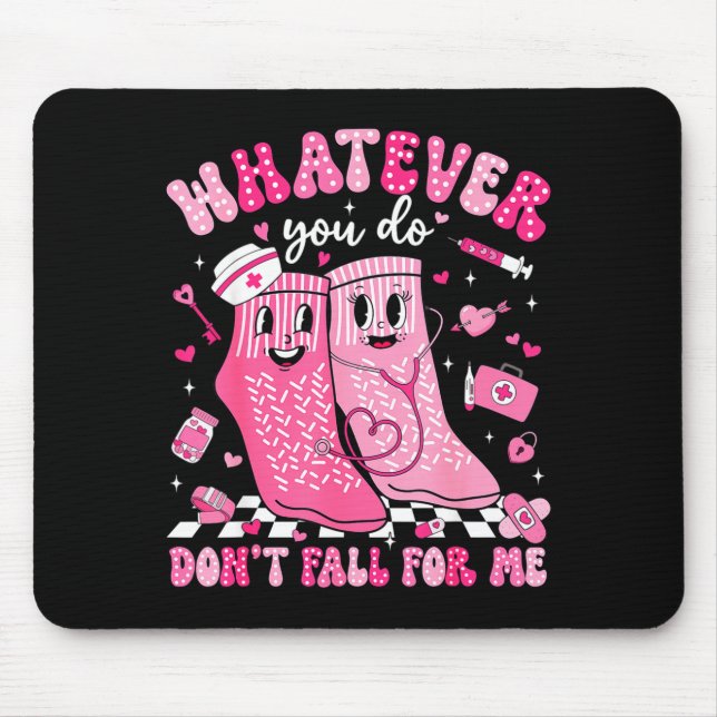 Mousepad Whatever You Do Don't Fall For Me Rn Pct Cna Nurse (Frente)