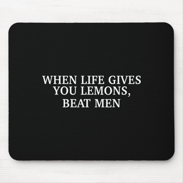Mousepad When Life Gives You Lemons Beat Men Funny Sarcasm  (Frente)