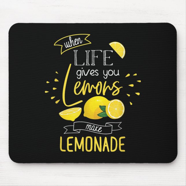Mousepad When Life Gives You Lemons Make Lemonade  (Frente)