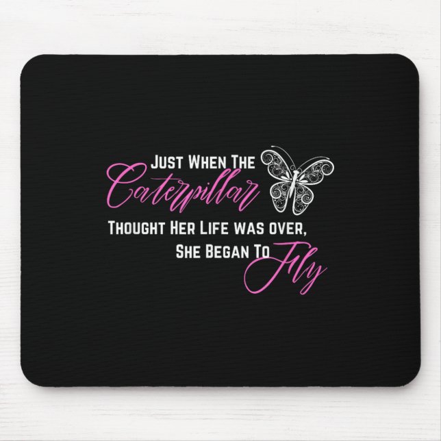 Mousepad When Thought Her Life Was Over She Began To Fly  (Frente)