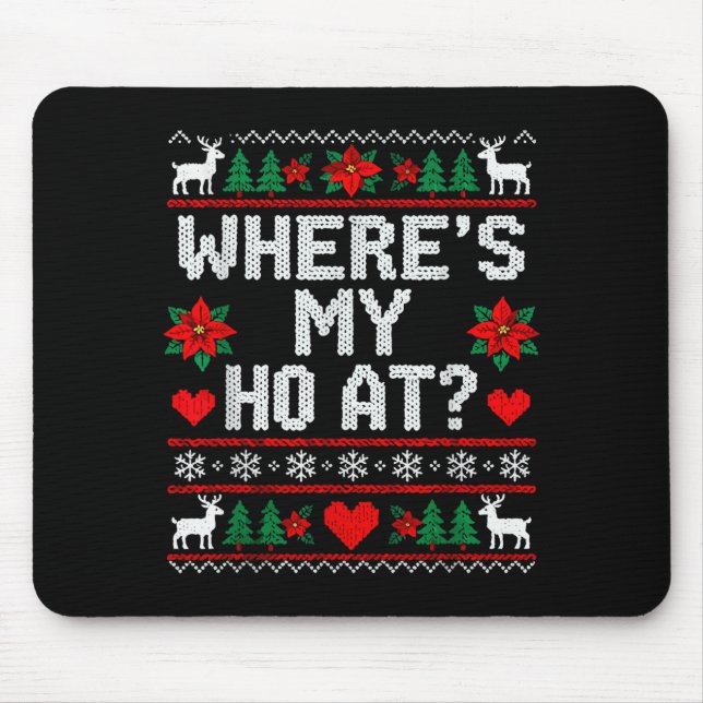 Mousepad Where My Ho's At Ho Matching Couple Christmas Ugly (Frente)