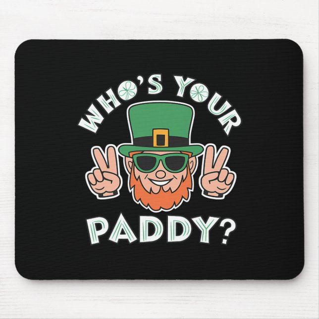 Mousepad Who's Your Paddy Funny St Patrick's Pat's Day Part (Frente)
