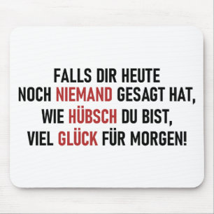 MOUSEPAD WIE HÜBSCH DU BIST