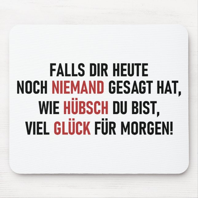 MOUSEPAD WIE HÜBSCH DU BIST (Frente)