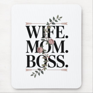 Mousepad Wife. Mom. Boss.