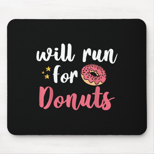 Mousepad Will Run For Donuts - Motivation Fitness Life  (Frente)