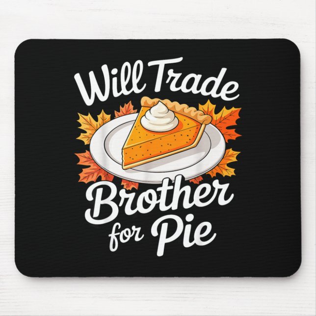 Mousepad Will Trade Brother For E Shirt Kids Sibling Thanks (Frente)