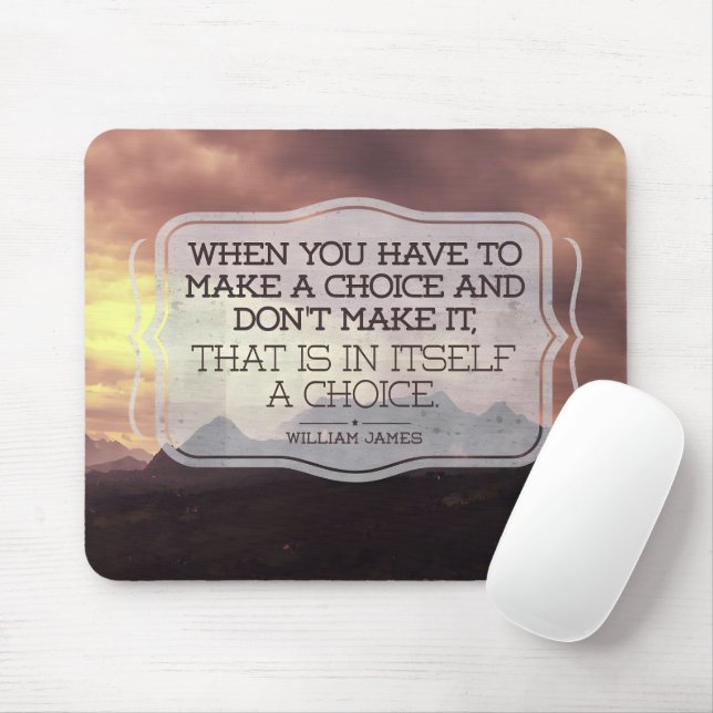 Mousepad William James Inspirational Cotação "Escolha" (Com mouse)