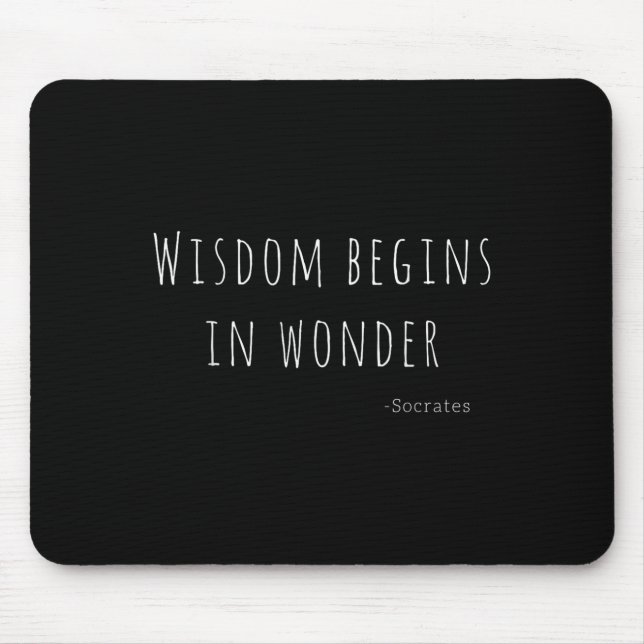 Mousepad Wisdom Begins In Wonder Socrates Quote Men Women K (Frente)