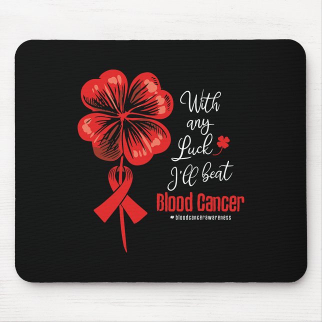 Mousepad With Any Luck I'll Beat Blood Cancer Awareness  (Frente)