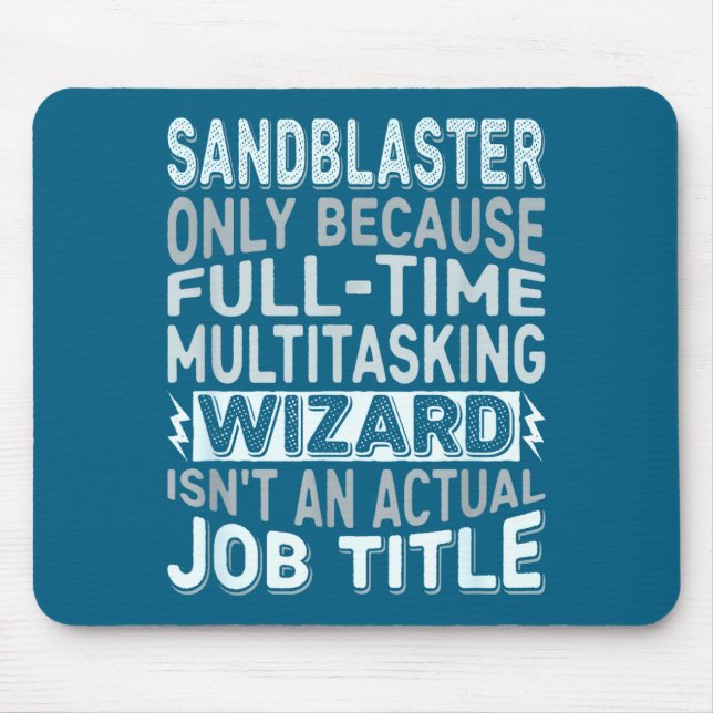 Mousepad Wizard Job Title Quote - Funny Sandblaster  (Frente)