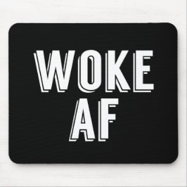 Mousepad Woke AF