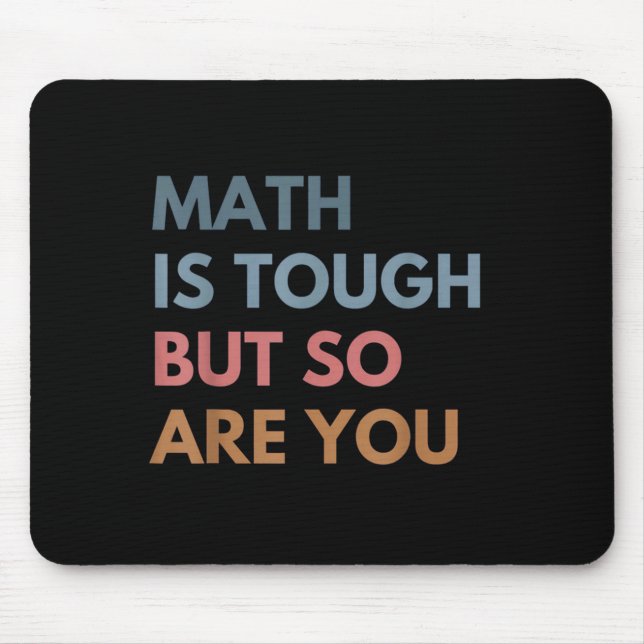 Mousepad Women Math Is Tough But So Are You Math Teacher Ma (Frente)