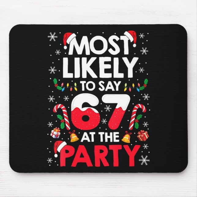 Mousepad Womens 67 Funny Christmas Meme Most Likely To Say  (Frente)