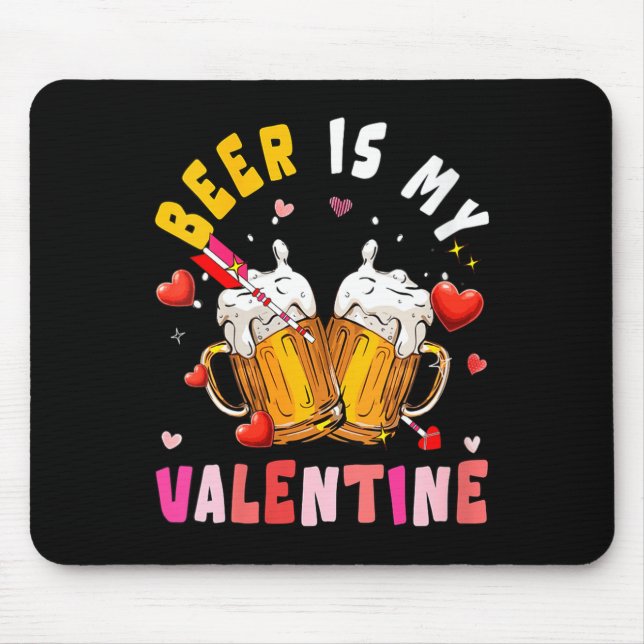 Mousepad Women's Beer Is My Valentine Hearts Matching Drink (Frente)