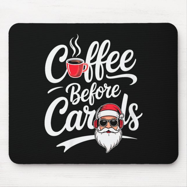 Mousepad Womens Coffee Before Carols Funny Caffeine Lover C (Frente)