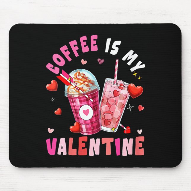 Mousepad Women's Coffee Is My Valentine Hearts Matching Dri (Frente)