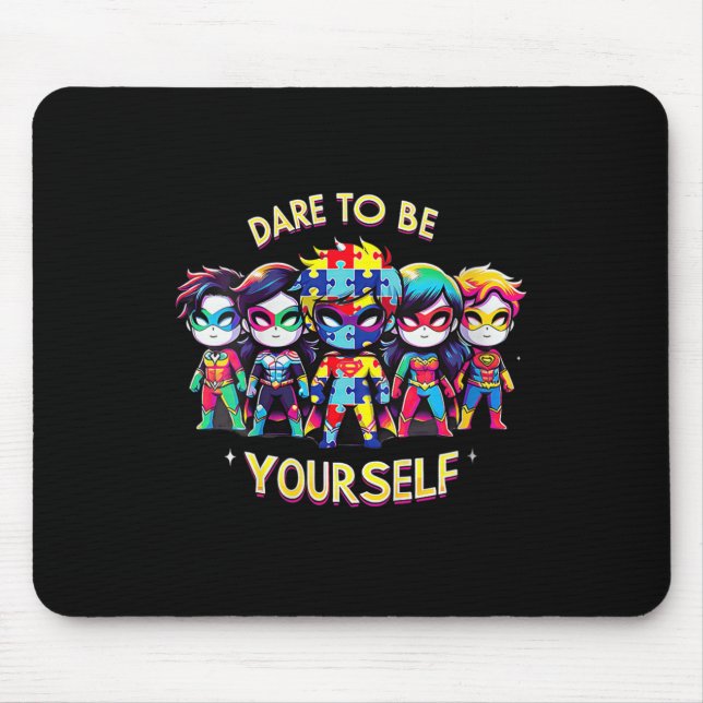 Mousepad Womens Dare To Be Yourself Autism Awareness Superh (Frente)