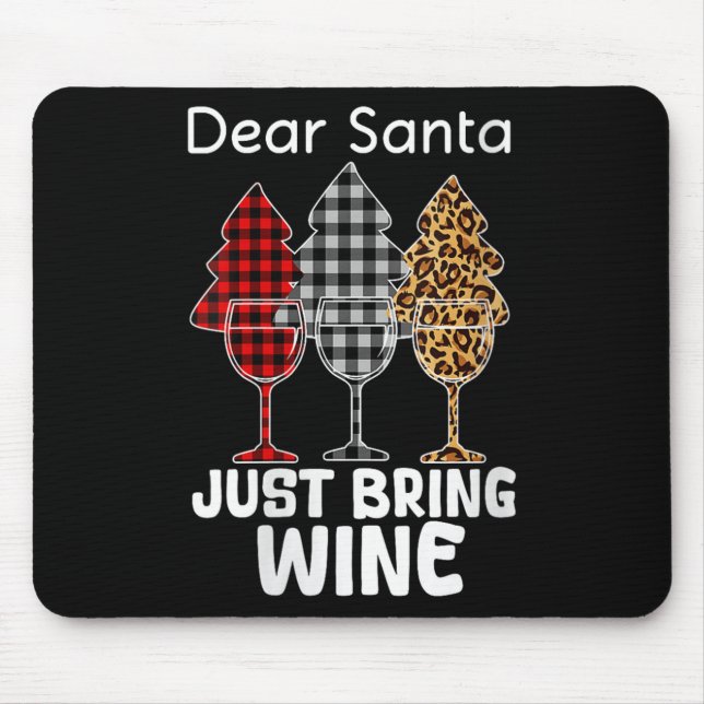 Mousepad Womens Dear Santa Just Bring Wine Christmas Wine H (Frente)