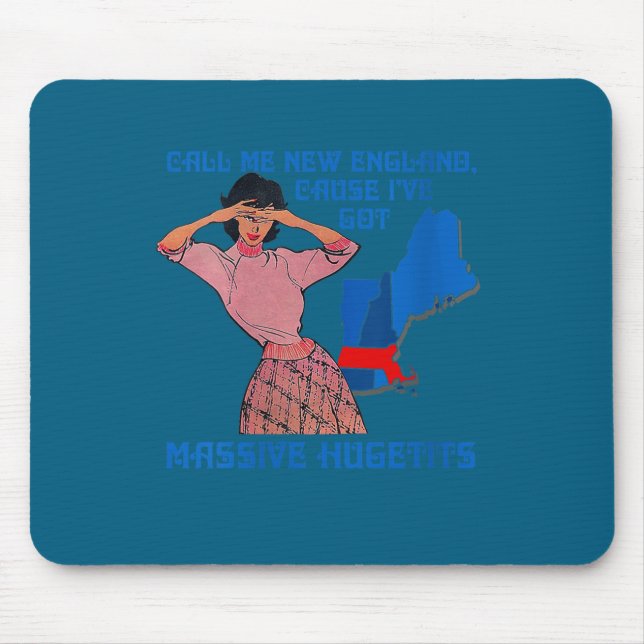 Mousepad Womens Funny Call Me New England Cause I Ve Got Mi (Frente)