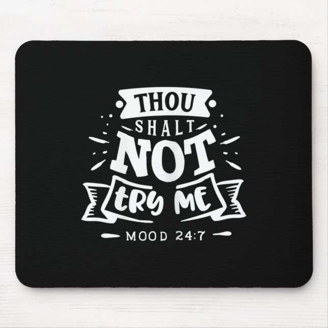 Mousepad Womens Funny Quote Sy Thou Shalt Not Try Me  (Frente)