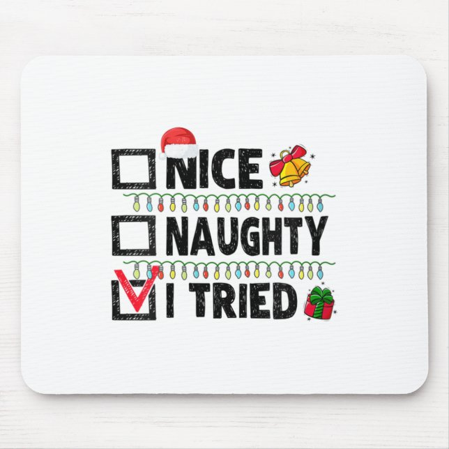 Mousepad Womens Funny Xmas Nice Naughty I Tried Christmas L (Frente)