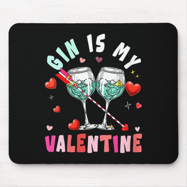 Mousepad Women's Gin Is My Valentine Hearts Matching Drinke (Frente)