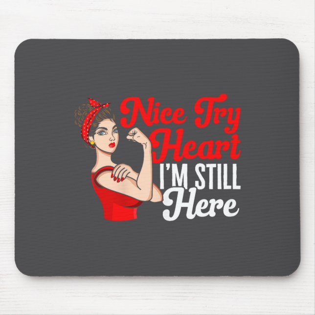 Mousepad Womens Heart Disease Awareness Nice Try Heart I'm  (Frente)