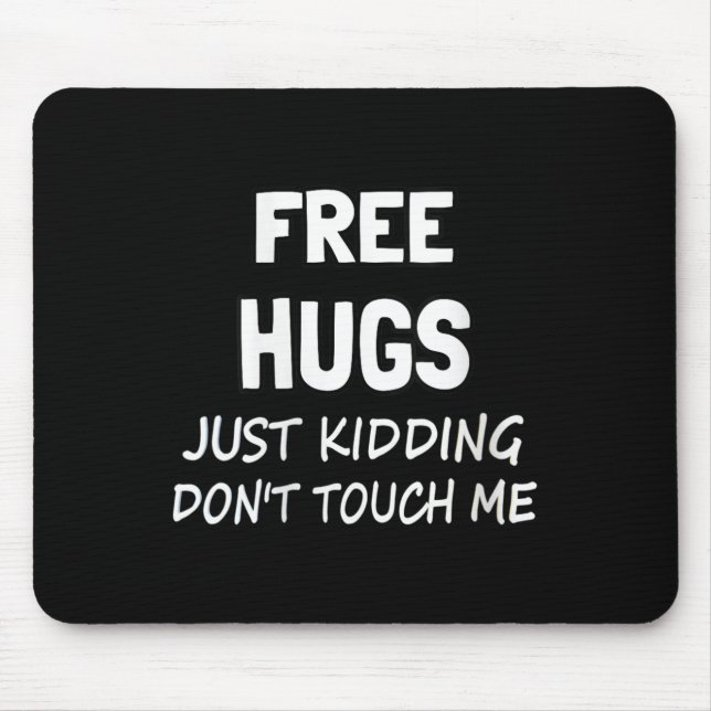 Mousepad Womens Hugs Just Kidding Don't Touch Me V-neck  (Frente)