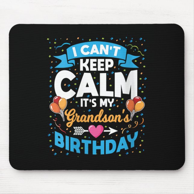Mousepad Womens I Can't Keep Calm It's My Grandson Birthday (Frente)