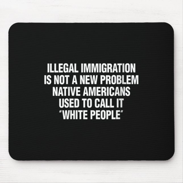 Mousepad Womens Illegal Immigration Not A New Problem Nativ (Frente)