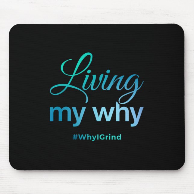 Mousepad Womens Living My Why - Why I Grind - Insrational M (Frente)