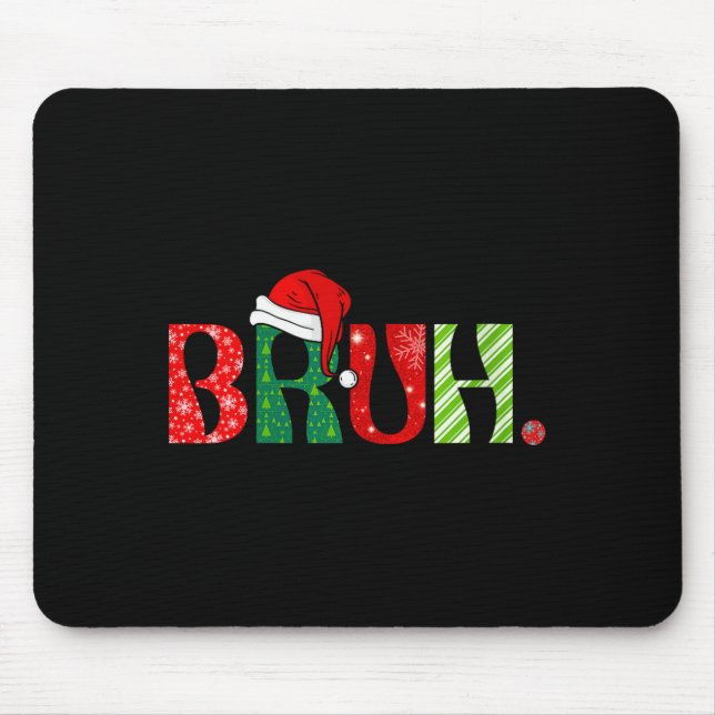 Mousepad Womens Merry Christmas Bruh Santa Claus Snow Xmas  (Frente)