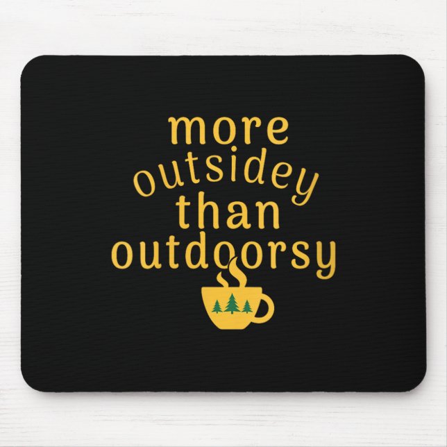 Mousepad Womens More Outsidey Than Outdoorsy Funny Tree Men (Frente)