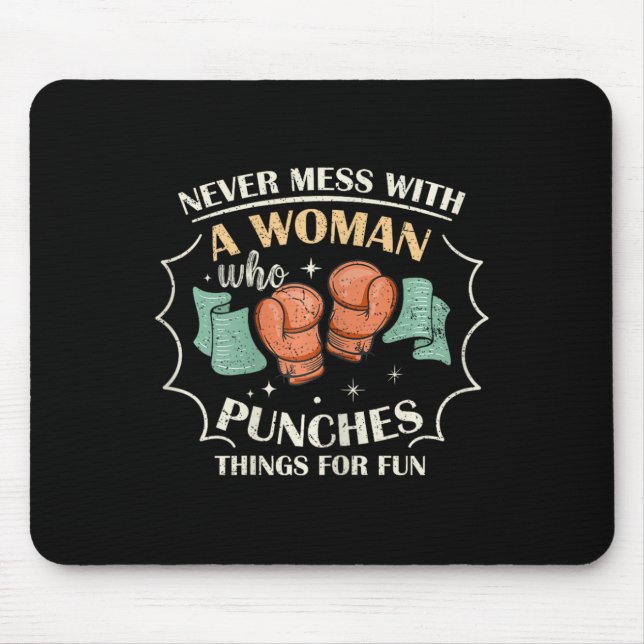 Mousepad Womens Never Mess With Woman Who Punches Things Fo (Frente)