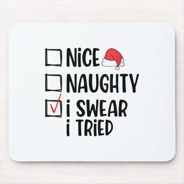 Mousepad Womens Nice Naughty I Swear I Tried Christmas List (Frente)