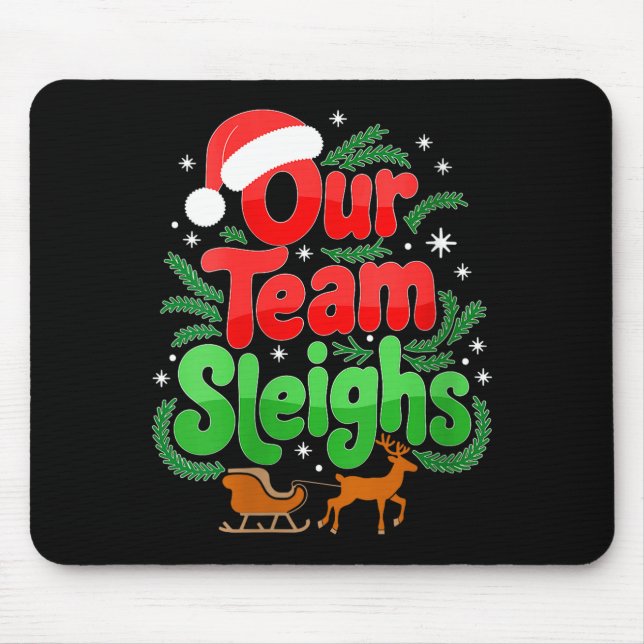 Mousepad Womens Our Team Sleighs Christmas Reindeers Santa' (Frente)