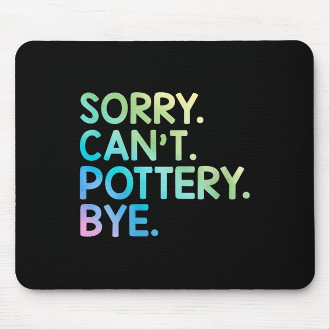 Mousepad Womens Sorry Can't Ttery Bye Funny Ttery Teacher M (Frente)