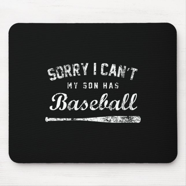 Mousepad Womens Sorry I Can't My Son Has Baseball Baseball  (Frente)