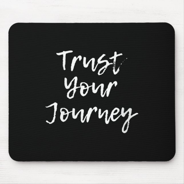 Mousepad Womens Trust Your Journey Sitive Thinking Motivati (Frente)