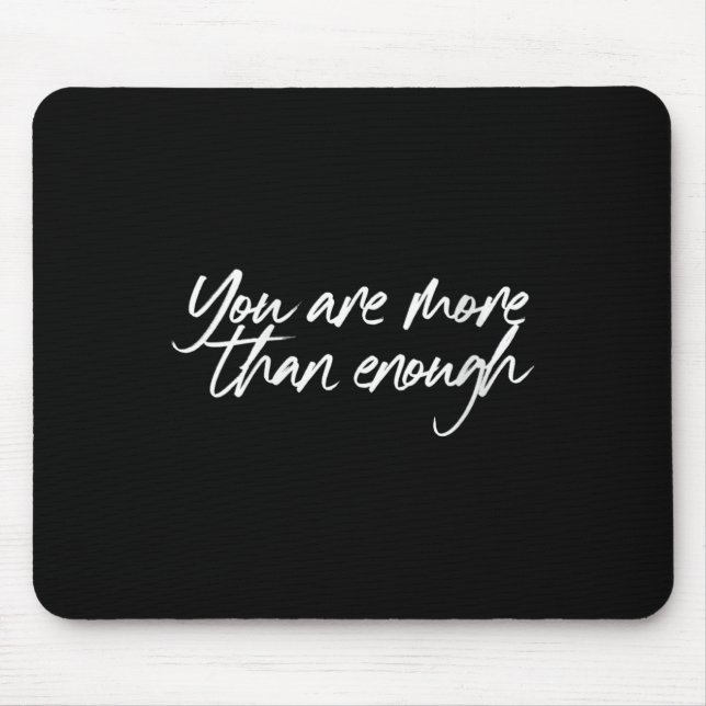 Mousepad Womens You Are More Than Enough Motivational Quote (Frente)