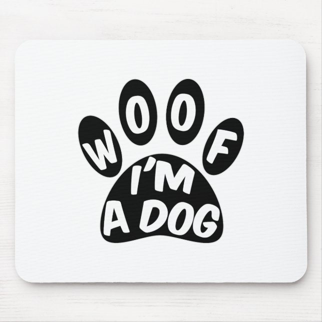 Mousepad Woof I'm A Dog (Frente)